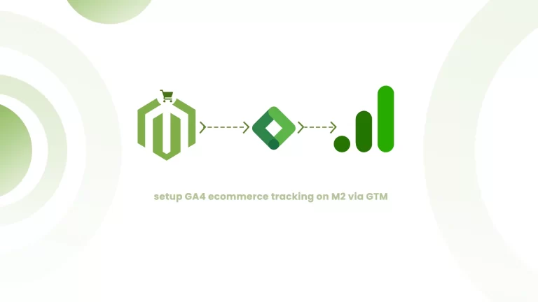 Implement GA4 Ecommerce Tracking on Magento 2 without Extension